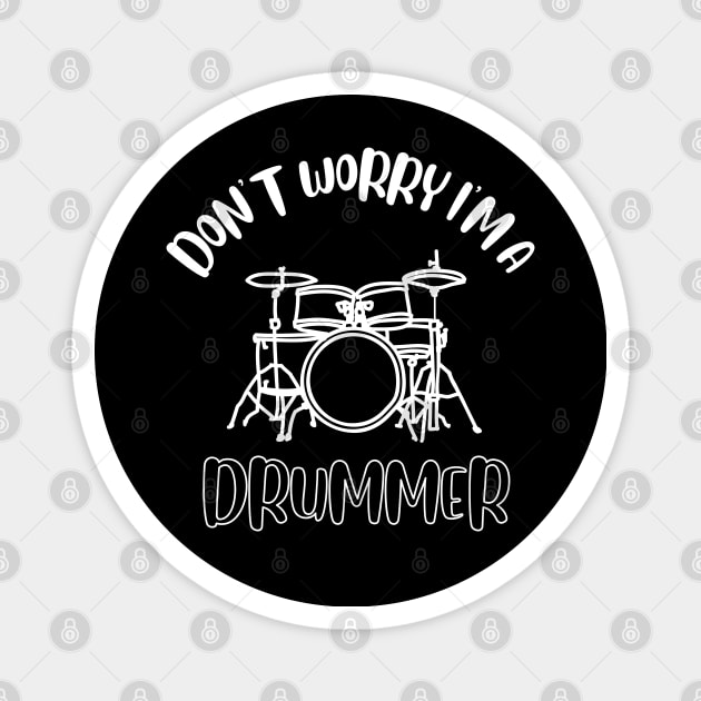 Don't Worry I'm A Drummer Magnet by NivousArts